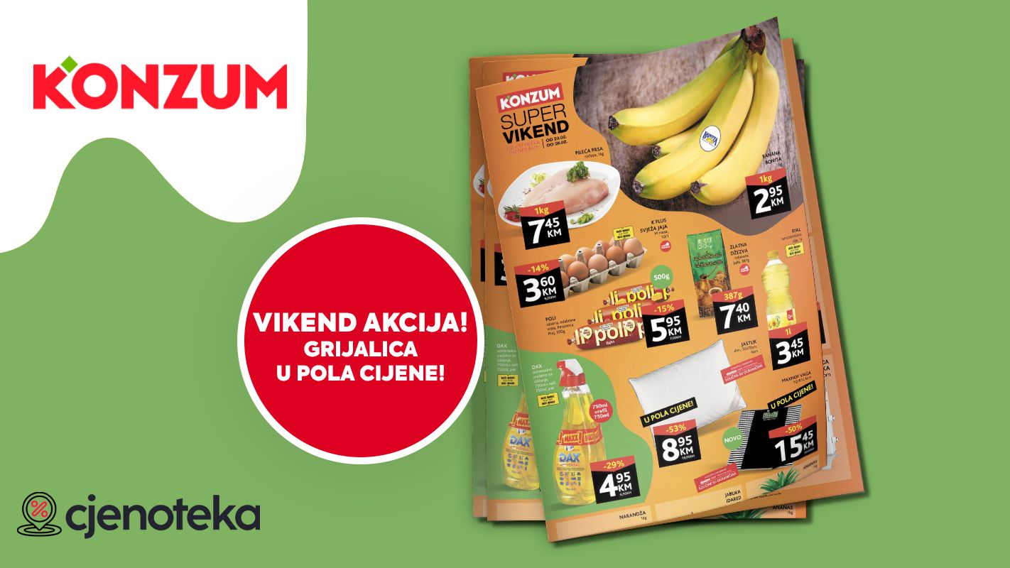 Konzum Vikend Akcija Od 23.02. Do 26.02. | Cjenoteka.ba