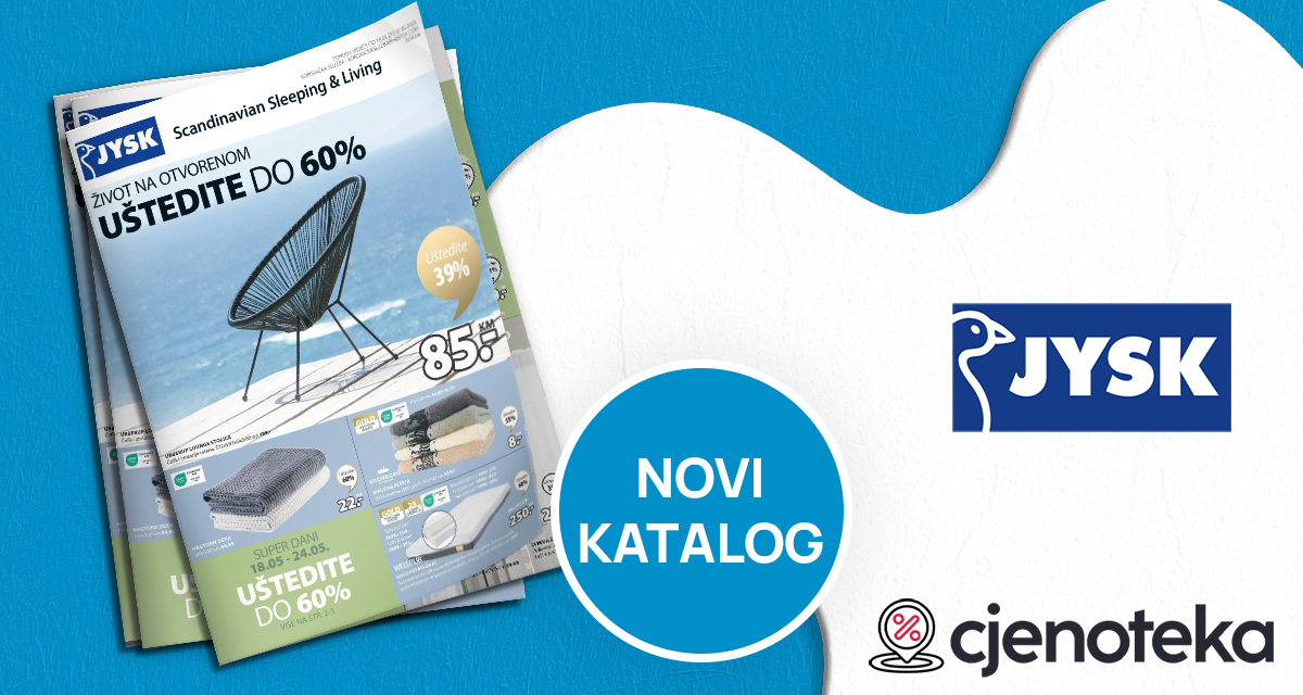 JYSK katalog od 18.05. do 31.05. Cjenoteka.ba