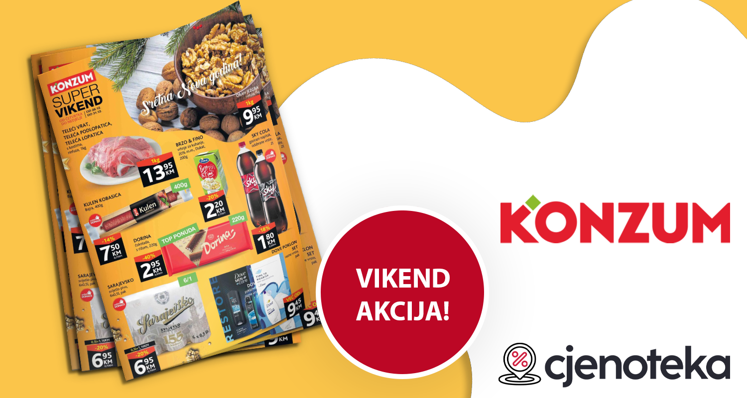 Konzum Vikend Akcija Od 28.12. Do 31.12. | Cjenoteka.ba